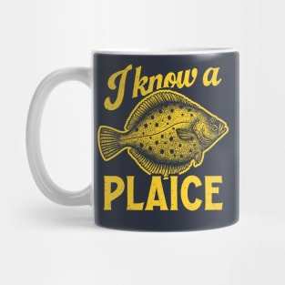 I Know A Plaice Mug